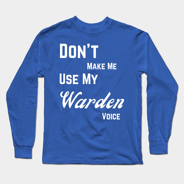 Warden funny Long Sleeve T-Shirt by Digital printa